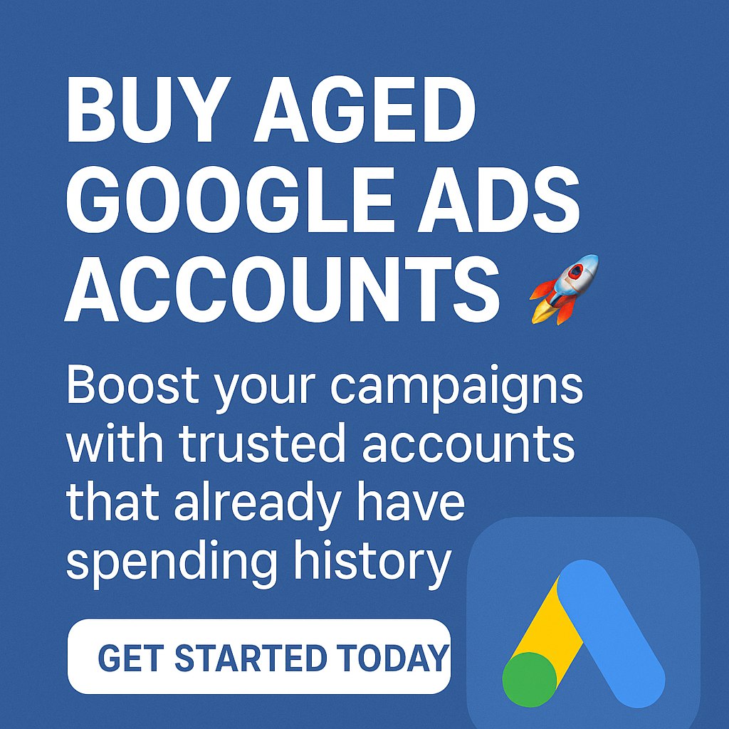 Boost Your Advertising Power with Aged Google Ads Accounts!